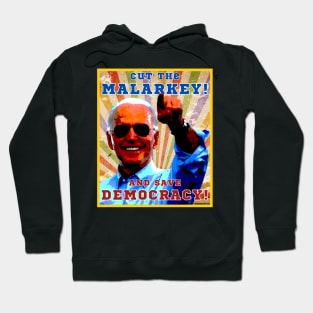 Cut The Malarkey and Save Democracy! Hoodie